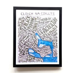 Framed illustration titled "Cloich na Coillte" featuring a map-like design with words and phrases in black ink. A blue area represents water. Creative and artistic.