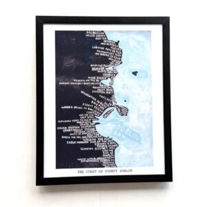 Framed map artwork of the Coast of County Dublin. Text forms the coastline shape on a blue sea background, labeled "Dublin Bay." Minimalist style.