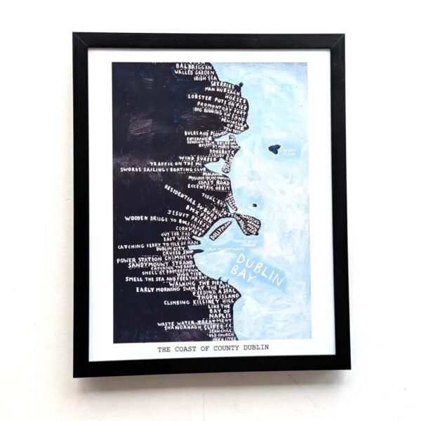 Framed map artwork of the Coast of County Dublin. Text forms the coastline shape on a blue sea background, labeled "Dublin Bay." Minimalist style.