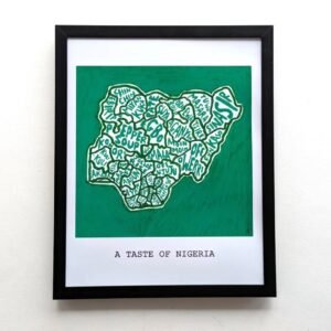 Framed artwork titled "A Taste of Nigeria" features a map outlined in black with various Nigerian food names written inside on a vibrant green background.