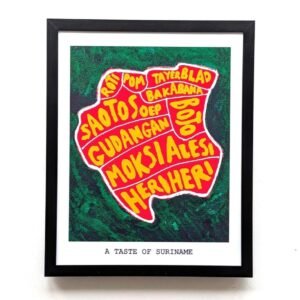 Framed artwork titled "A Taste of Suriname" with text in various fonts forming the country's shape. Colors: red, yellow on green. Bright, cultural vibe.