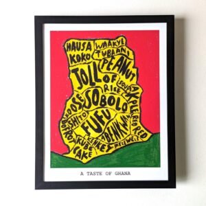 Framed artwork of Ghana's map with famous local foods written in bold black on bright yellow. Background in red and green. Text reads "A Taste of Ghana."
